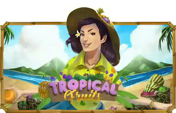 Tropical Fruits