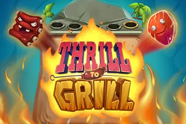 Thrill To Grill