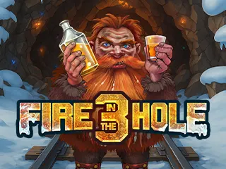 Fire In The Hole 3