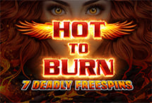 Hot to Burn - 7 Deadly Fr...