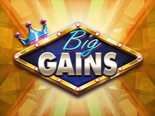 Big Gains