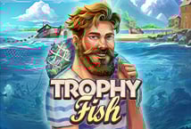 Trophy Fish